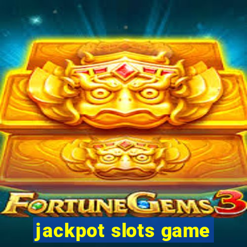 jackpot slots game