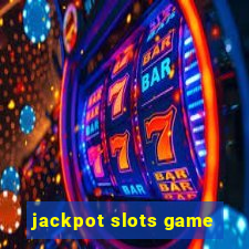 jackpot slots game