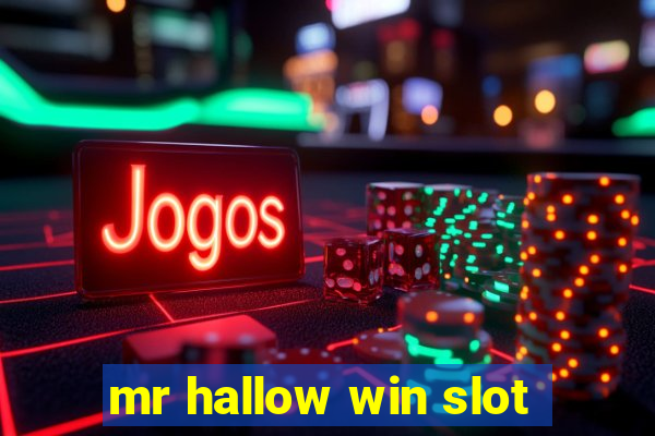 mr hallow win slot