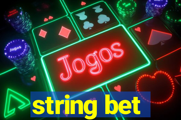 string bet