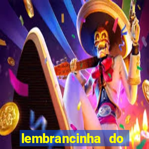 lembrancinha do beto carrero