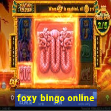 foxy bingo online