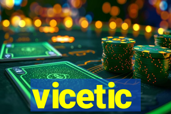 vicetic