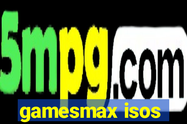 gamesmax isos