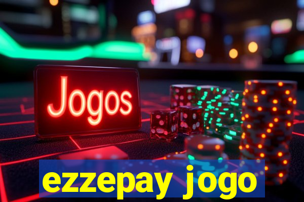 ezzepay jogo