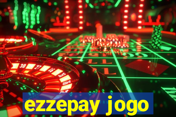 ezzepay jogo