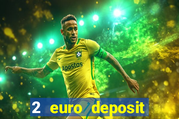 2 euro deposit casinos ireland