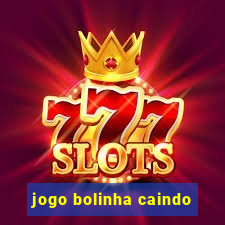 jogo bolinha caindo