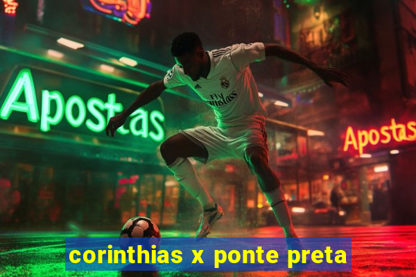 corinthias x ponte preta