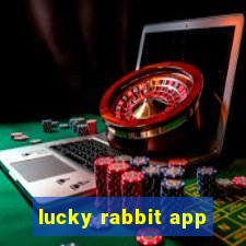 lucky rabbit app