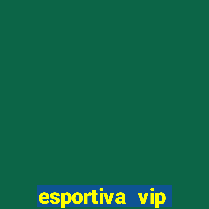 esportiva vip baixar aplicativo