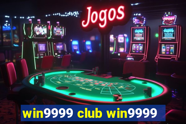 win9999 club win9999