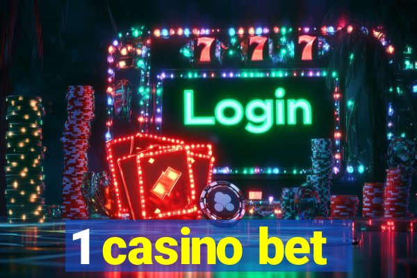 1 casino bet