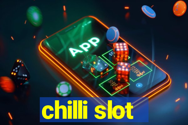 chilli slot