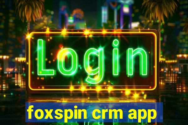 foxspin crm app