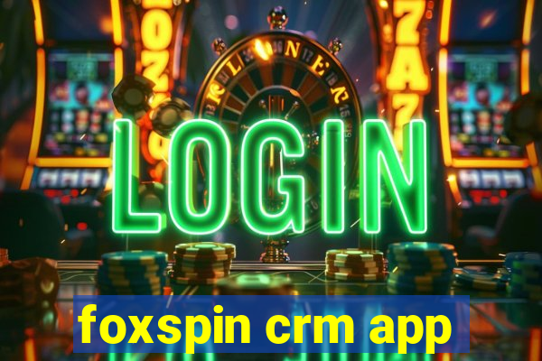 foxspin crm app