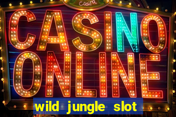 wild jungle slot free play