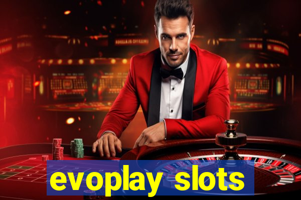 evoplay slots