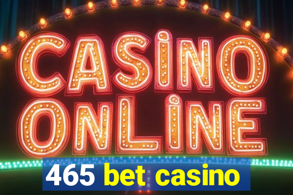 465 bet casino