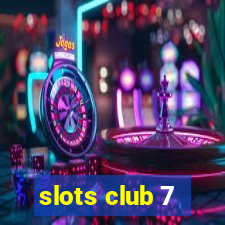 slots club 7