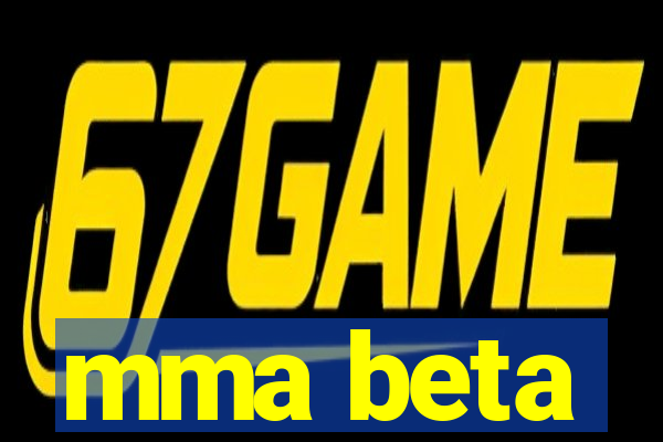 mma beta