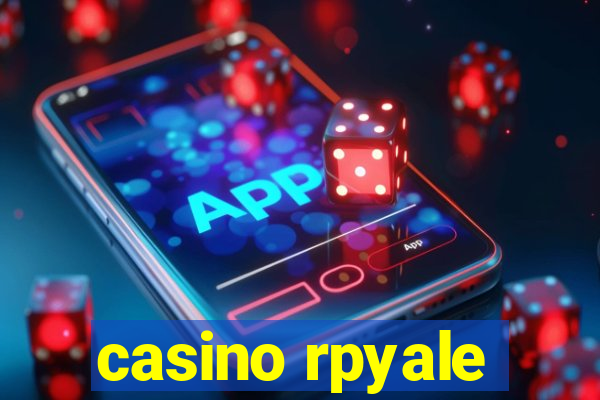 casino rpyale