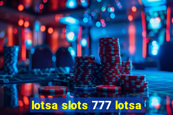 lotsa slots 777 lotsa