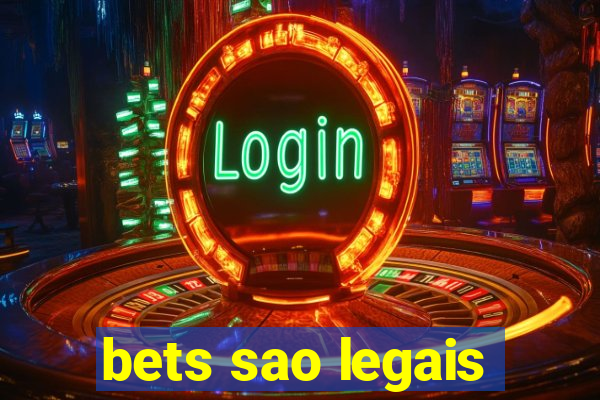 bets sao legais