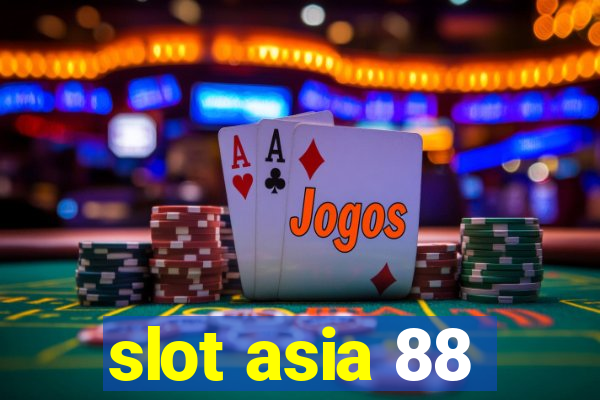 slot asia 88