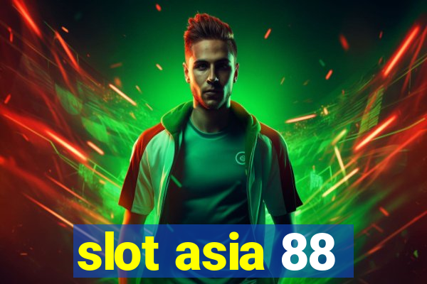 slot asia 88