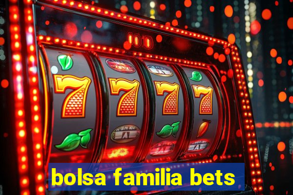 bolsa familia bets