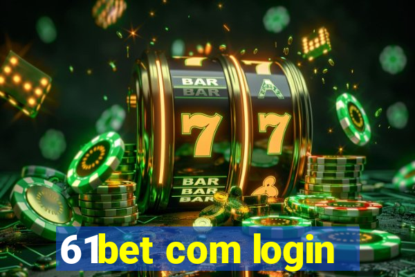 61bet com login