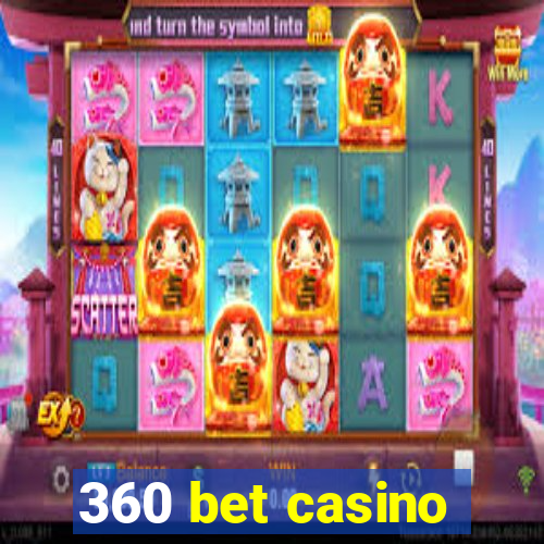 360 bet casino