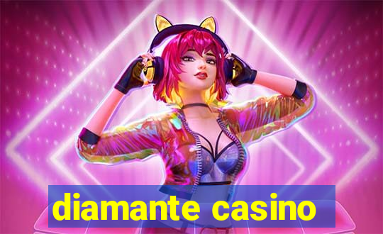 diamante casino