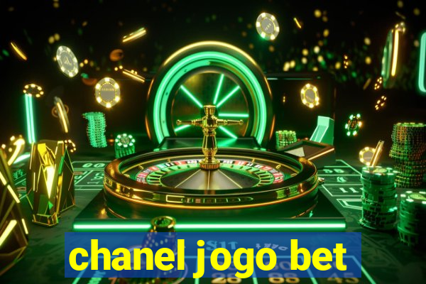 chanel jogo bet