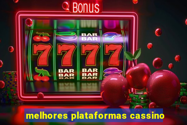 melhores plataformas cassino