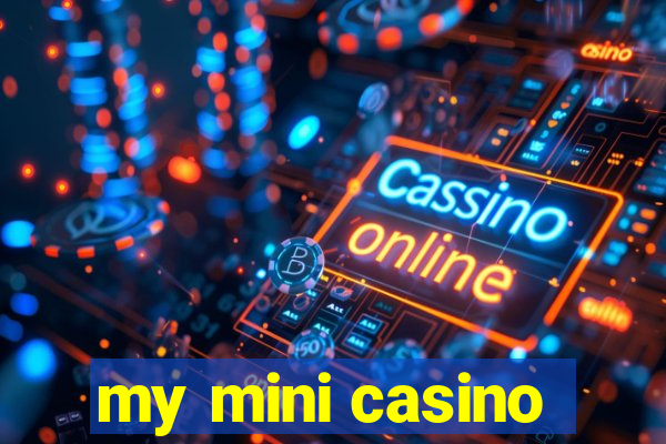 my mini casino