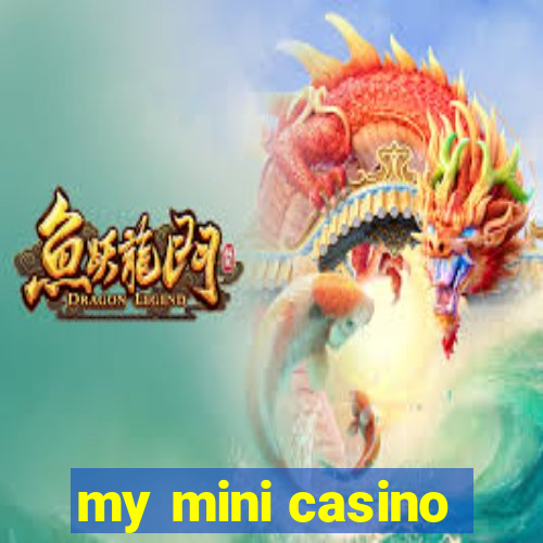 my mini casino