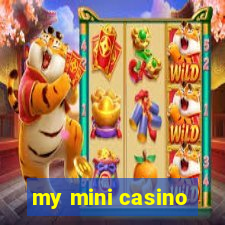 my mini casino