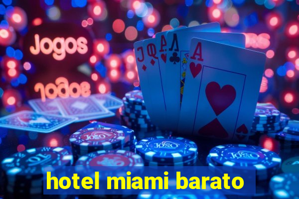 hotel miami barato