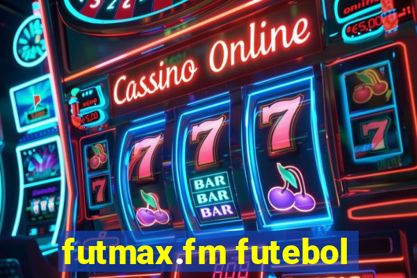 futmax.fm futebol