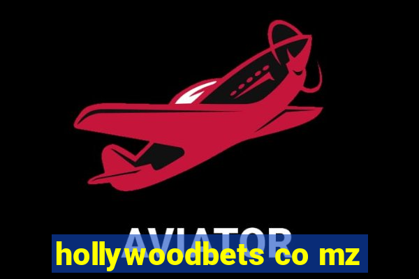 hollywoodbets co mz