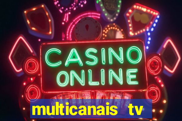 multicanais tv online ao vivo