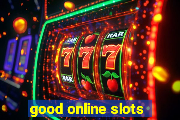 good online slots