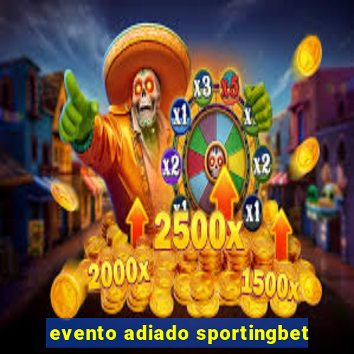 evento adiado sportingbet