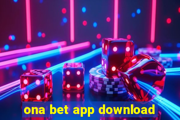 ona bet app download