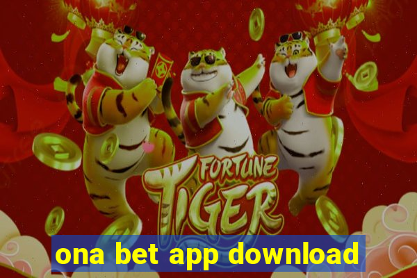 ona bet app download