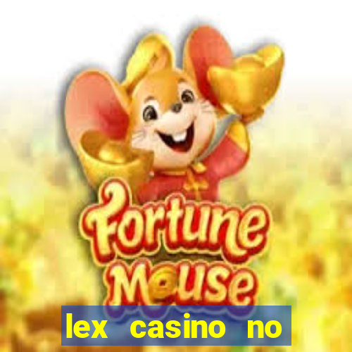 lex casino no deposit bonus