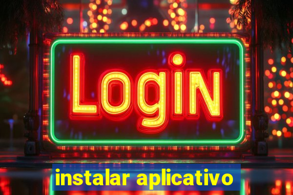 instalar aplicativo