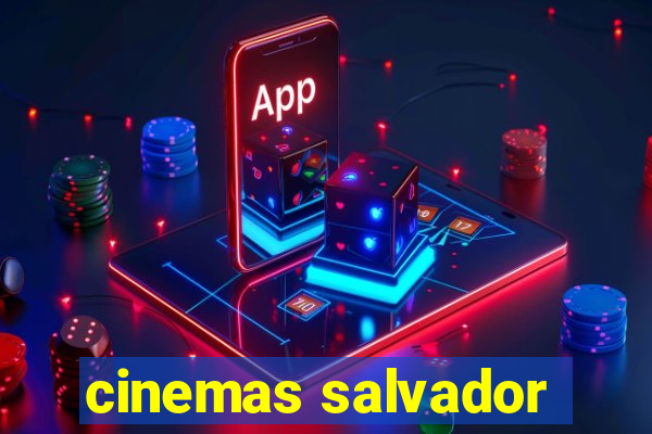 cinemas salvador